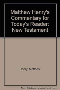 Hardcover Matthew Henry's Commentary for Today's Reader: New Testament Book