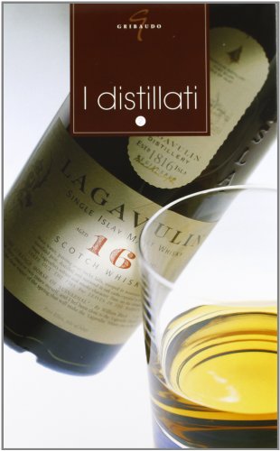 Distillati. Ediz. illustrata