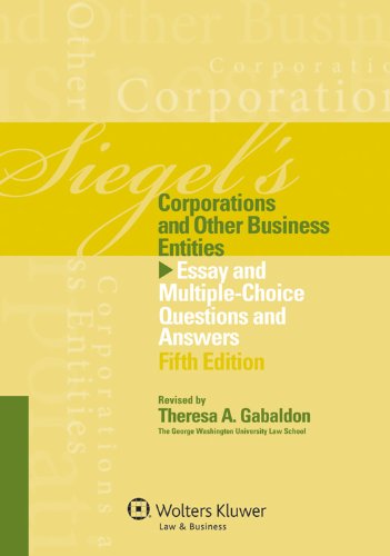 Siegel's Corporations: Essay and Multiple-Choice Questions and Answers