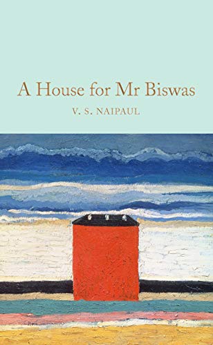 A House for Mr Biswas (Macmillan Collector's Library) A House for Mr Biswas (Macmillan Collector's Library)