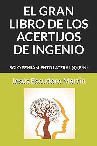 Imagen de EL GRAN LIBRO DE LOS ACERTIJOS DE INGENIO: SOLO PENSAMIENTO LATERAL