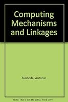 Computing Mechanisms and Linkages 0486614042 Book Cover