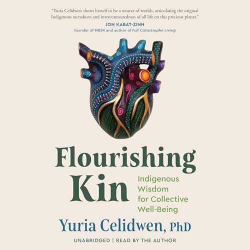Flourishing Kin by Yuria Celidwen PhD episode artwork