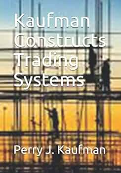 The New Commodity Trading Systems & ..① The new commodity trading systems and methods : Kaufman