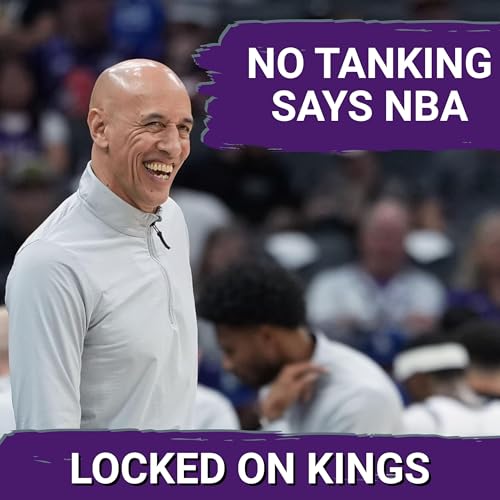 Kings cleared of ANY WRONG DOING in tanking probe, plus a discussion on Doug Christie's future