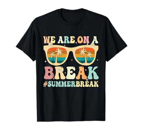 Estamos de vacaciones, profesores de Retro Groovy Summer Break Teachers Camiseta