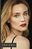Diane Kruger Notebook No.27: Blank Lined Journal Gift For Family Friends Co-workers | 6'x9' 110 Pages | Great Gift For Christmas New Year Daily Planner