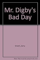 Mr. Digby's Bad Day 0671678027 Book Cover