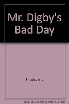 Hardcover Mr. Digby's Bad Day Book