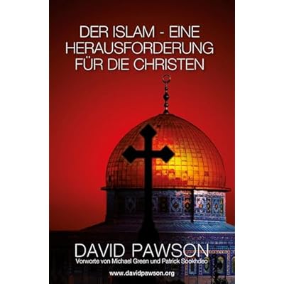 DER ISLAM - EINE HERAUSFORDERUNG F&Uuml;R DIE CHRISTEN