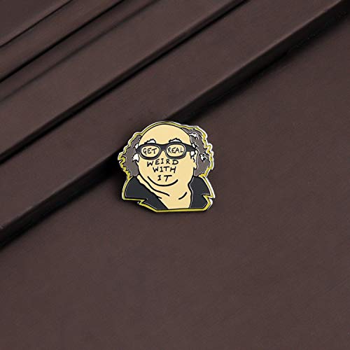 CENWA Always Sunny TV Show Inspired Gift Frank Fans Gift Get Real Weird with It Pin3