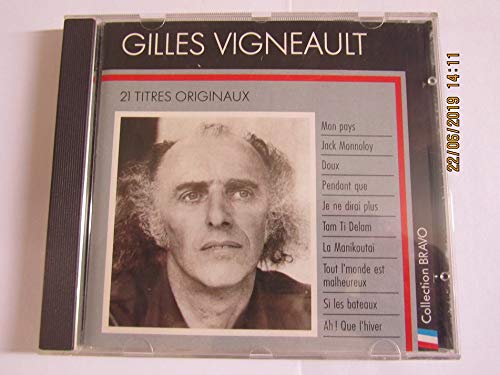 bravo a gilles vigneault - 21 titres originaux [Audio CD] gilles vigneault