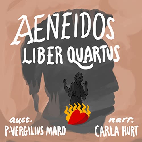 Aeneidos Liber Quartus [The Aeneid] by Publius Vergilius Maro episode artwork