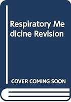 Respiratory Medicine Revision 0443033781 Book Cover