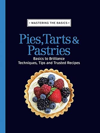 Mastering the Basics: Pies, Tarts & Pastries book cover