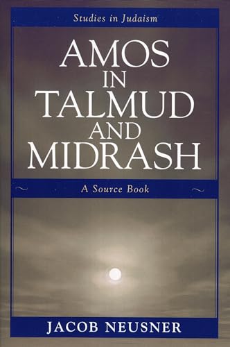 Amos in Talmud and Midrash: A Source Book (Studies in Judaism)