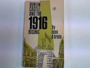 Paperback Dublin Castle and the 1916 Rising Book