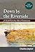 Down by the Riverside: A South Carolina Slave Community, Anniversary Edition