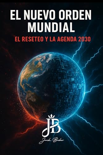 EL NUEVO ORDEN MUNDIAL: EL RESETEO Y LA AGENDA 2030