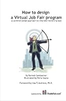 How to Design A Virtual Job Fair Program : A Common-Sense Approach to the Recruiting Tool 1441478175 Book Cover