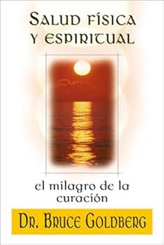 Paperback Salud Física y Espiritual: El Milagro de la Curacion (Spanish Edition) [Spanish] Book
