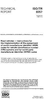 ISO/TR 8357:1996, Road vehicles - Instructions for the implementation of the assignment of world manufacturer identifier (WMI) codes for vehicle ... parts manufacturer identifier (WPMI) codes