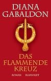 Das flammende Kreuz: Roman von Gabaldon. Diana (2002) Gebundene Ausgabe