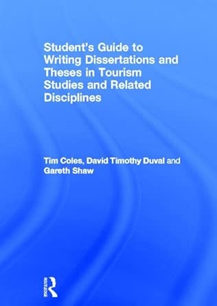Student's Guide to Writing Dissertations and Theses in Tourism Studies and Related Disciplines book cover