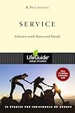 Service: Ministry with Heart and Hands (LifeGuide Bible Studies)