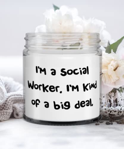 Cheap Social worker Gifts, I'm a Social Worker. I'm kind of a big deal, Social worker Candle From Colleagues