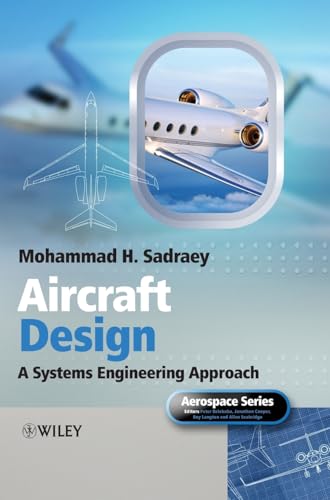 Aircraft Design: A Systems Engineering Approach (Aerospace Series)