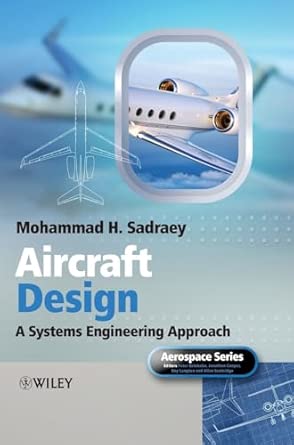 Aircraft Design: A Systems Engineering Approach-Wow! eBook