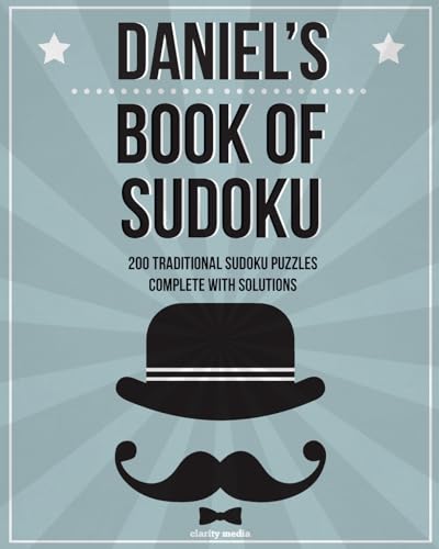 Daniel's Book Of Sudoku: 200 traditional sudoku puzzles in easy, medium & hard
