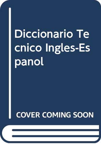 Diccionario Tecnico Ingles-Espanol