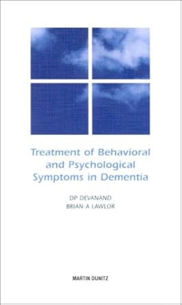 Treatment Of Behavioral And Psychological Symptoms In Dementia