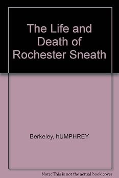 Hardcover The Life and Death of Rochester Sneath Book