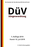 Düngeverordnung - DüV, 1. Auflage 2018 ...