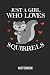 Produktbild Just A Girl Who Loves Squirrels | Notebook: Liniertes Notizbuch & Schreibheft mit Eichhörnchen Bild / Zeichnung für Frauen & Mädchen. Tolle Geschenk Idee für alle Eichhörnchen Freunde.