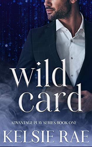 Wild Card: a mafia romance (Advantage Play Book 1) by [Kelsie Rae]