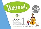 Vamoosh - Cello Book 1 | Sheet Music With CD and Online Resources Included | Easy Cello Method for Young Learners and Beginners | Fun Songbook for Classroom and Private Lessons