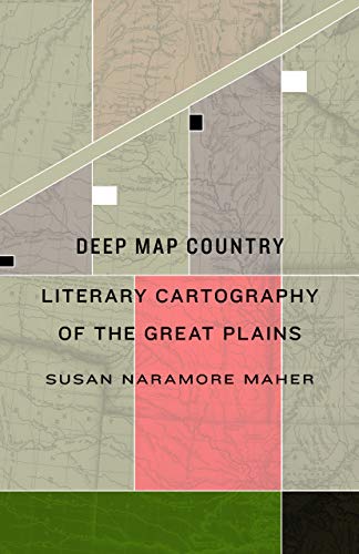 Deep Map Country: Literary Cartography of the Great Plains