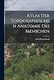  Atlas der Topographischen Anatomie des Menschen
