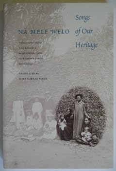 Paperback Na Mele Welo: Songs of Our Heritage Book