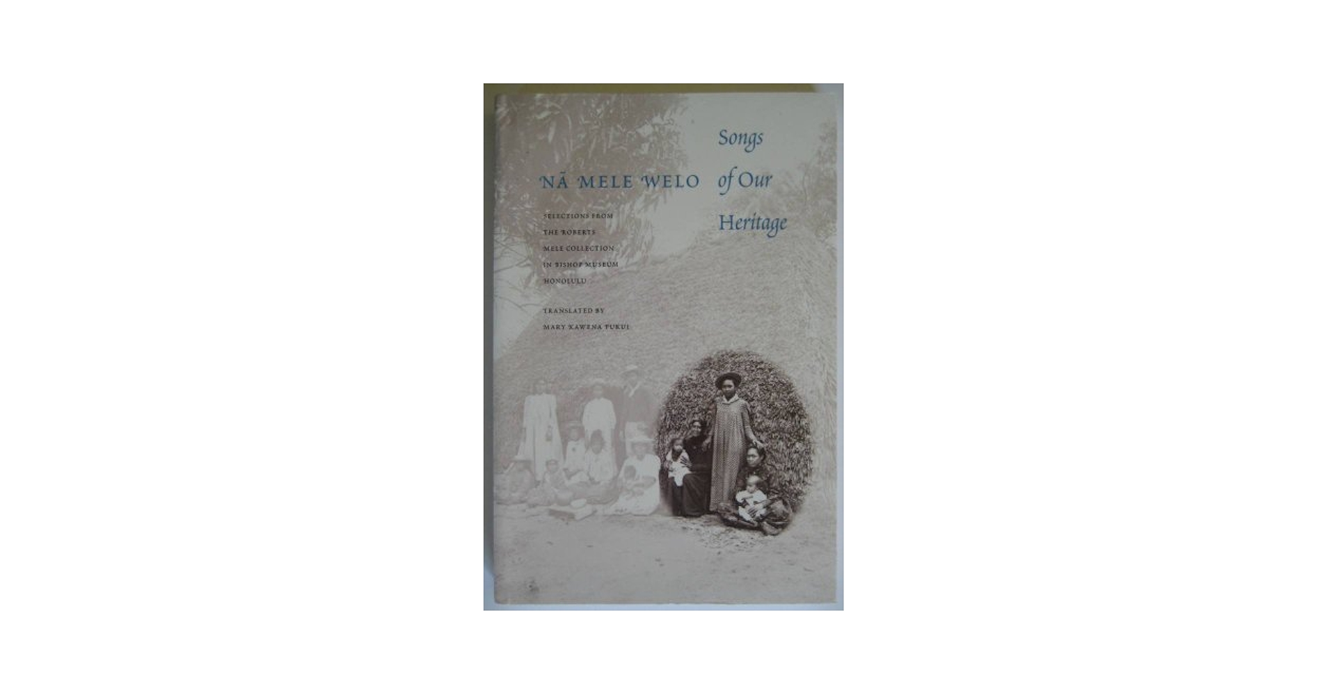 Na Mele Welo: Pukui, Mary Kawena: 9780930897871: Amazon.com
