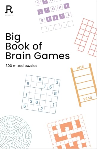 Big Book of Brain Games: a bumper mixed puzzle book for adults containing 300 puzzles (Richardson Puzzle Books)