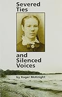 Severed Ties and Silenced Voices- Separation and Social Adaption in Two Swedish Immigrant Families 0977271420 Book Cover