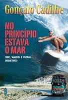 NO PRINCÍPIO ESTAVA O MAR 9898452854 Book Cover