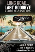 Long Road...Last Goodbye: A Mirror That Never Lies B0CYDVM789 Book Cover