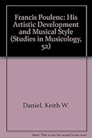 Francis Poulenc: His Artistic Development and Musical Style 083571909X Book Cover