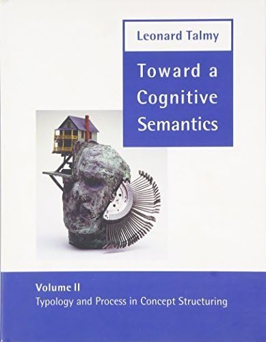 Toward a Cognitive Semantics: Typology and Process in Concept ...